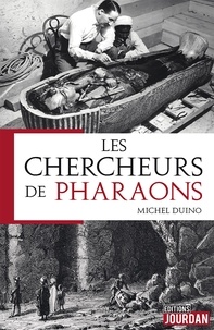 Michel Duino - Les chercheurs de pharaons.