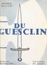 Michel Dulud et Alphonse Juin - Du Guesclin.