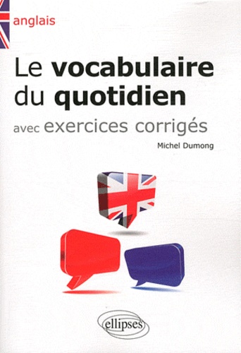 Le vocabulaire du quotidien avec exercices corrigés