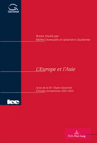 L'Europe et l'Asie : Actes de la IXe Chaire Glaverbel d'études européennes 2003-2004