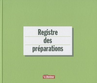 Michel Duneau - Registre des préparations.