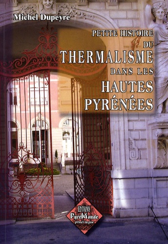 Petite histoire du thermalisme dans les hautes Pyrénées