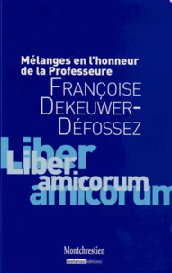 Mélanges en l'honneur de la Professeure Françoise Dekeuwer-Défossez