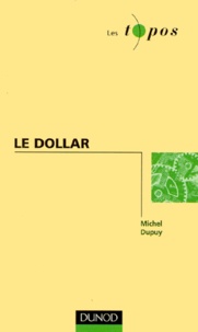 Michel Dupuy - Le dollar.