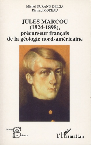 Jules Marcou (1824-1898), précurseur français de la géologie nord-américaine
