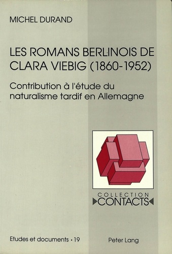 Michel Durand - Les Romans Berlinois de Clara Viebig (1860-1952).