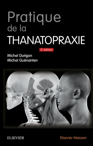 Michel Durigon et Michel Guénanten - Pratique de la thanatopraxie.