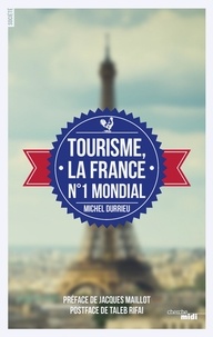 Michel Durrieu - Tourisme, la France N° 1 mondial.