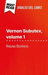 Michel Dyer et Sara Rossi - Vernon Subutex, volume 1 di Virginie Despentes (Analisi del libro) - Analisi completa e sintesi dettagliata del lavoro.