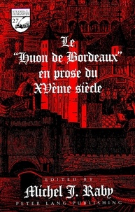 Michel ed Raby - Le "huon de bordeaux" en prose du xveme siecle.