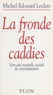Michel-Edouard Leclerc et Christine Clerc - La fronde des caddies - Vers une nouvelle société de consommation.