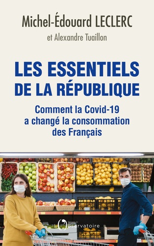 Les essentiels de la République. Comment la Covid-19 a changé la consommation des Français - Occasion