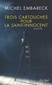 Michel Embareck - Trois cartouches pour la Saint-Innocent.