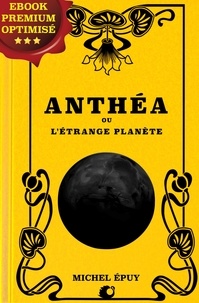 Michel Epuy - Anthéa - L'étrange planète.