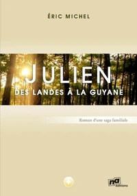 Julien - des landes a la guyane