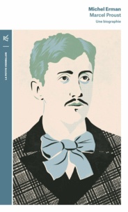 Michel Erman - Marcel Proust - Une biographie.