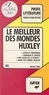 Michel Erre et Georges Décote - Le meilleur des mondes, Huxley - Analyse critique.