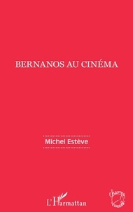 Michel Estève - Bernanos au cinéma.