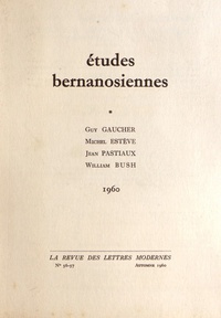 Michel Estève - Etudes bernanosiennes - Tome 1.