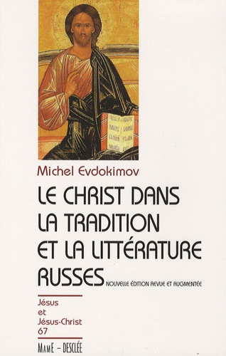 Le Christ dans la tradition et la littérature russe  édition revue et augmentée