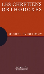 Michel Evdokimov - Les Chretiens Orthodoxes.