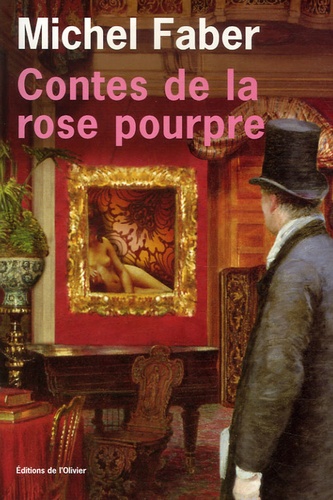 Michel Faber - Contes de la rose pourpre.