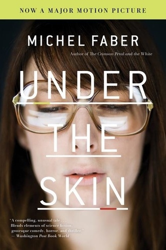 Michel Faber - Under The Skin.