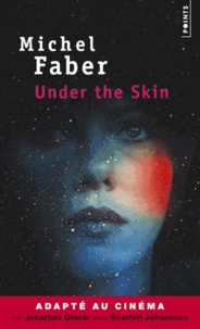 Michel Faber - Under the Skin.