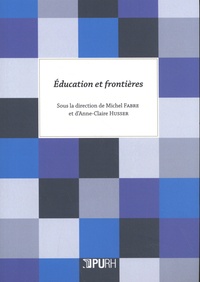 Michel Fabre et Anne-Claire Husser - Education et frontières.