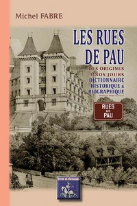 Les rues de Pau des origines à nos jours