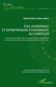 Etat, entreprises et entrepreneurs économiques au Cameroun