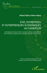 Etat, entreprises et entrepreneurs économiques au Cameroun