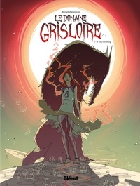 Michel Falardeau - Le domaine Grisloire Tome 1 : If only everything.