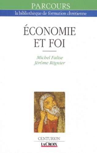 Michel Falise et Jérôme Régnier - Economie Et Foi.