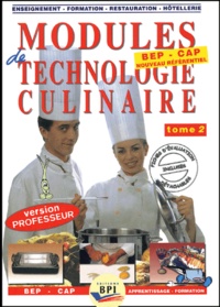 Michel Faraguna et Michel Muschert - Modules de technologie culinaire BEP/CAP - Tome 2, Livre du professeur.