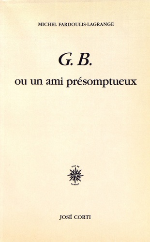 G.B. ou un ami présomptueux