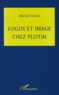Michel Fattal - Logos et image chez Plotin.