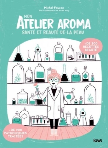 100 recettes beauté aux huiles essentielles