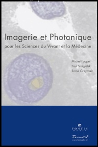 Michel Faupel - Imagerie et photonique - Pour les Sciences du Vivant et la Médecine.