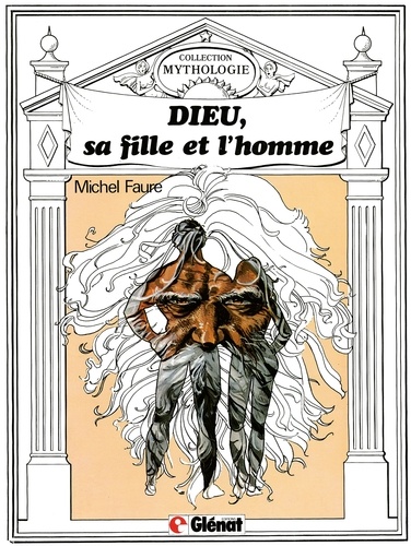 Dieu, sa fille et l'homme. Patrimoine Glénat 26