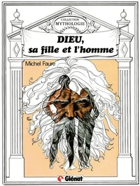 Dieu, sa fille et l'homme