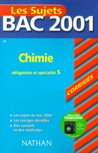 Michel Faye et  Collectif - Chimie Bac S. Corriges 2001.