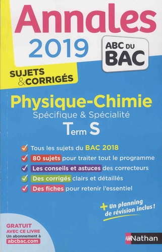 Physique-Chimie Tle S spécifique et spécialité. Sujets & corrigés  Edition 2019