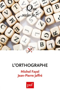 Michel Fayol et Jean-Pierre Jaffré - L'orthographe.