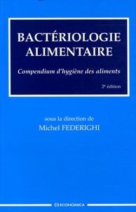 Michel Federighi - Bactériologie alimentaire - Compendium d'hygiène des aliments.