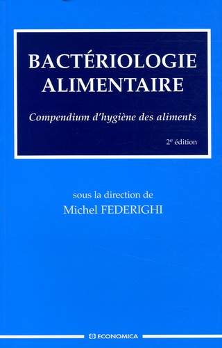 Michel Federighi - Bactériologie alimentaire - Compendium d'hygiène des aliments.