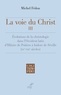 Michel Fédou et Michel Fedou - La voie du Christ, III - Évolutions de la christologie dans l'Occident latin d'Hilaire de Poitiers à Isidore de Séville.