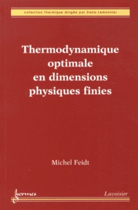 Michel Feidt - Thermodynamique optimale en dimensions physiques finies.