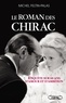 Michel Feltin-Palas - Le Roman des Chirac - Enquête sur 60 ans d'amour et d'ambition.