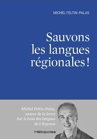 Michel Feltin-Palas - Sauvons les langues régionales !.